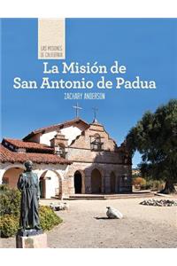 La Misión de San Antonio de Padua (Discovering Mission San Antonio de Padua)