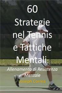 60 Strategie nel Tennis e Tattiche Mentali