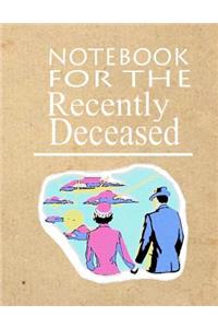 Notebook For The Recently Deceased - Retro
