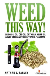 Weed This way!