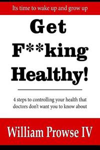 Get F**king Healthy!
