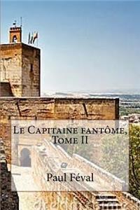 Le Capitaine fantome, Tome II