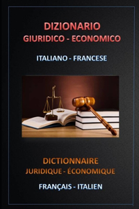 Dizionario Giuridico Economico Italiano - Francese
