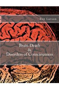 Brain Death & Disorders of Consciousness