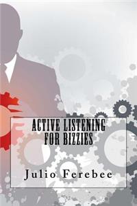 Active Listening For Bizzies