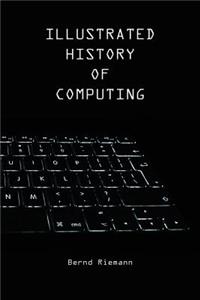 Illustrated History of Computing