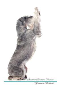 Standard Schnauzer Affirmations Workbook Standard Schnauzer Presents