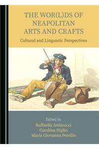 Wor(l)DS of Neapolitan Arts and Crafts: Cultural and Linguistic Perspectives