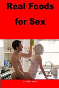 Real Foods for Sex