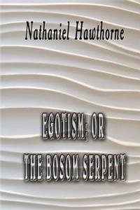 Egotism; or, The Bosom Serpent