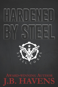 Hardened by Steel