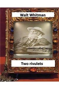 Two rivulets (1876) by Whitman, Walt,