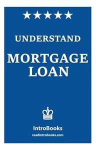 Understand Mortgage Loan