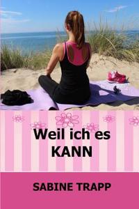 Weil Ich Es Kann