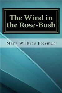 Wind in the Rose-Bush