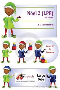 Noel 2 (Lpe): Elf School