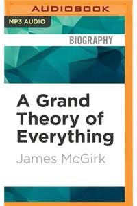 Grand Theory of Everything