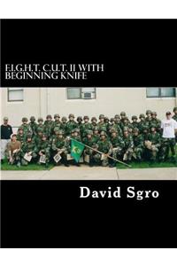 F.I.G.H.T. C.U.T. With Beginning Knife