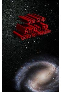 Star Ship Amon Ra Quest for freedom