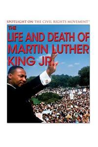 Life and Death of Martin Luther King Jr.