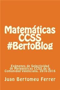 Matematicas Ccss #Bertoblog: Examenes de Selectividad de Matematicas Ccss de la Comunidad Valenciana. 2010-2016