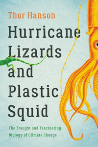 Hurricane Lizards and Plastic Squid