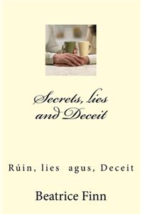 Secrets, lies and Deceit