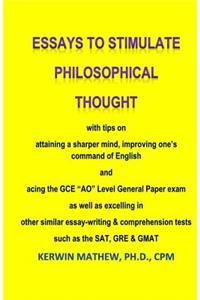 Essays To Stimulate Philosophical Thought with tips on attaining a sharper mind,