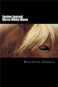 Equine Journal Horse White Mane