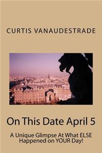 On This Date April 5