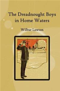 Dreadnought Boys in Home Waters