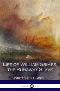 Life of William Grimes, the Runaway Slave