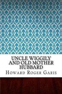 Uncle Wiggily and Old Mother Hubbard