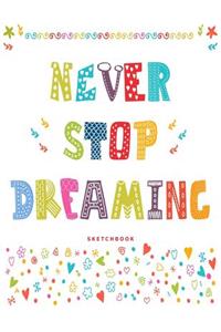 Never Stop Dreaming