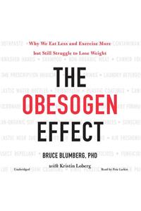 The Obesogen Effect Lib/E