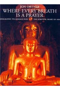 Where Every Breath is a Prayer