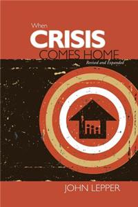 When Crisis Comes Home