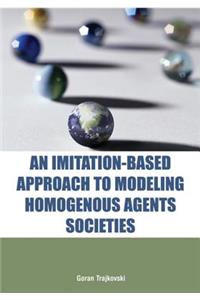 Imitation-Based Approach to Modeling Homogenous Agents Societies