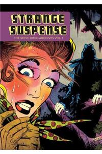 Strange Suspense: The Steve Ditko Archives Vol. 1
