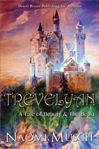 Trevelyan: A Tale of Beauty & the Beast