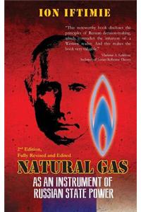 Natural Gas as an Instrument of Russian State Power