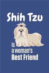 Shih Tzu is a woman's Best Friend