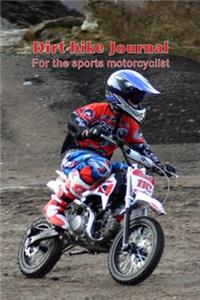 Dirt bike Journal - For the sports enthusiast