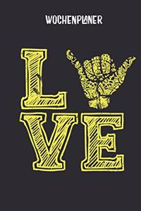 Wochenplaner mit Shaka Hand Symbol und Liebe