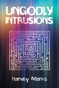 Ungodly Intrusions