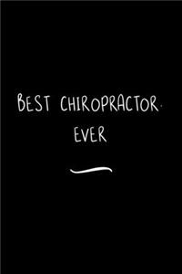 Best Chiropractor. Ever