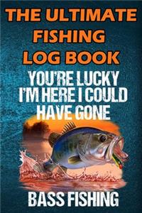 The Ultimate Fishing Log Book