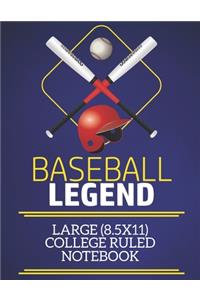 Baseball Legend Large (8.5x11) College Ruled Notebook