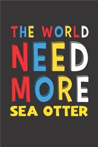 The World Need More Sea Otter