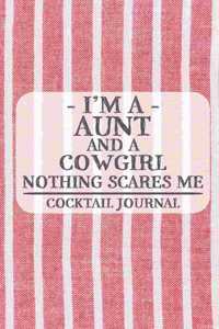 I'm a Aunt and a Cowgirl Nothing Scares Me Cocktail Journal